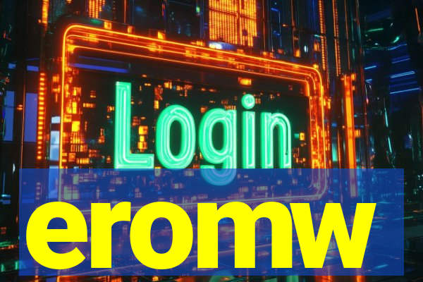 eromw