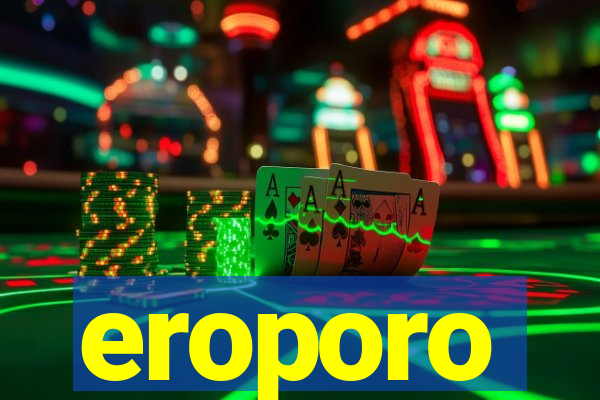 eroporo