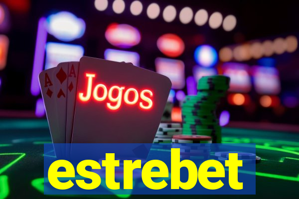estrebet