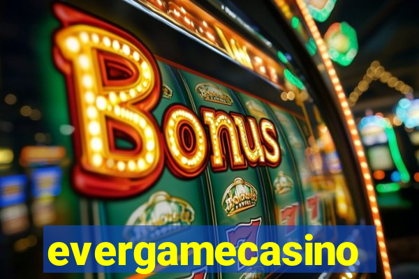 evergamecasino