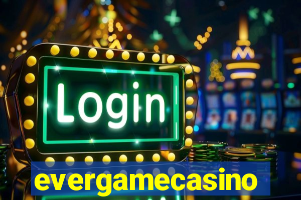 evergamecasino