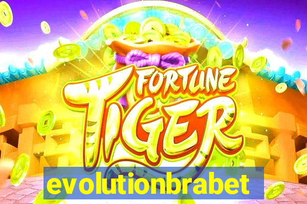 evolutionbrabet