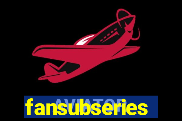 fansubseries