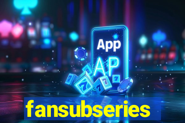 fansubseries