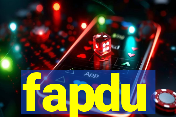 fapdu