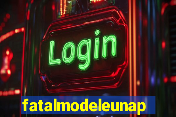 fatalmodeleunapolis