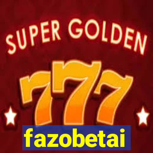 fazobetai
