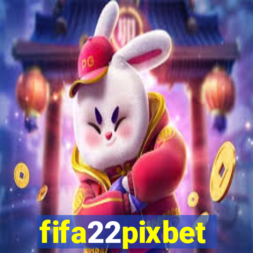 fifa22pixbet