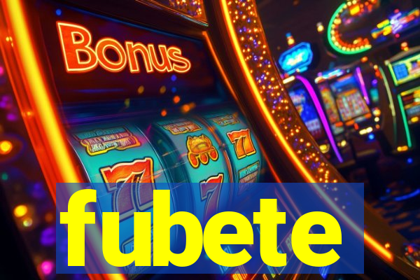 fubete