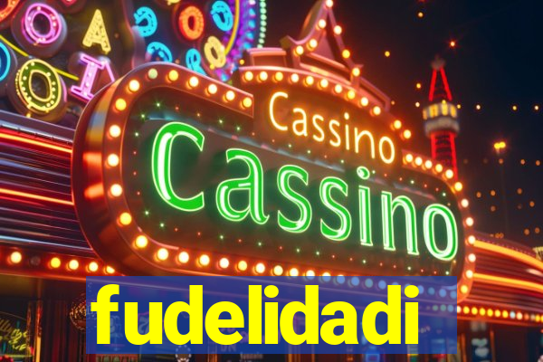 fudelidadi