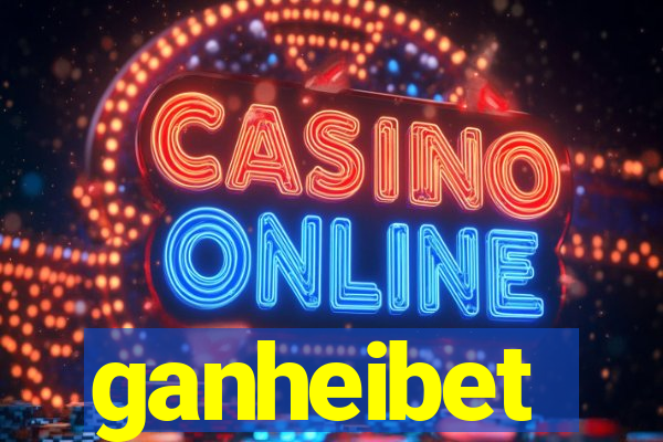 ganheibet