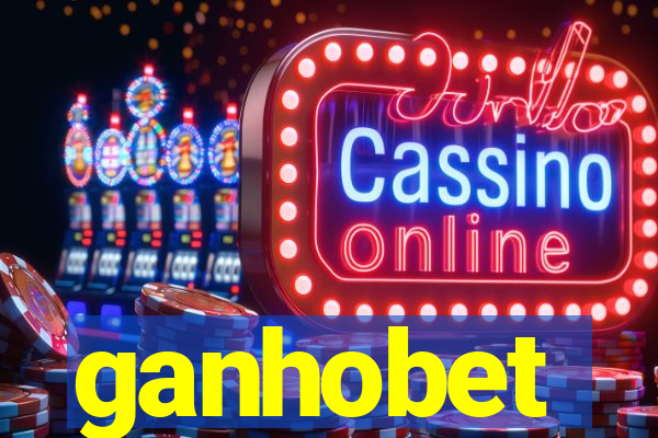 ganhobet
