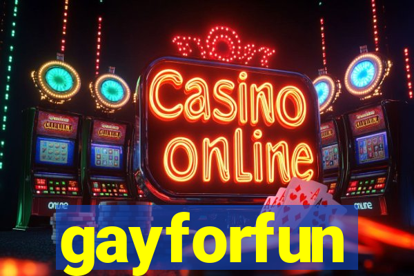 gayforfun