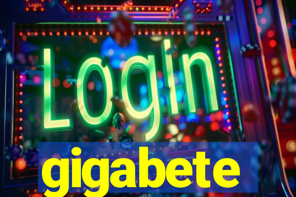 gigabete