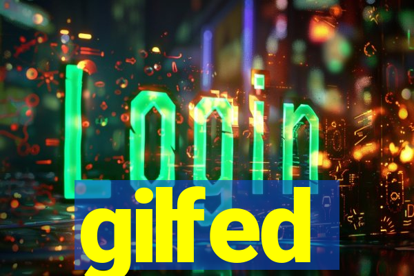 gilfed