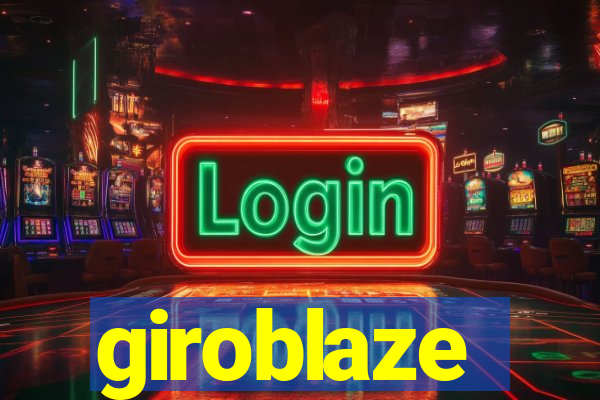 giroblaze