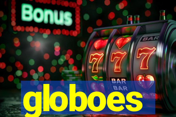 globoes