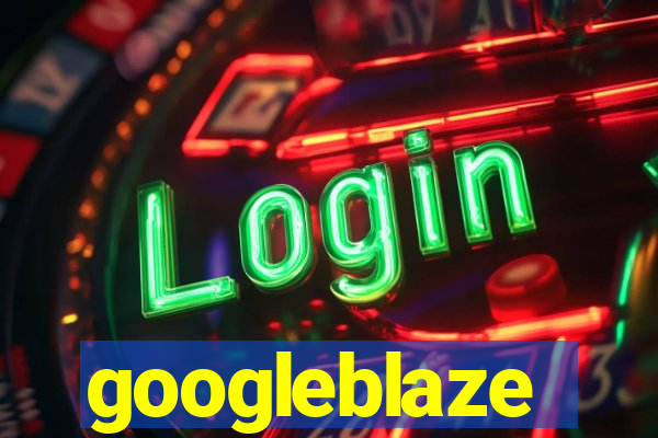googleblaze