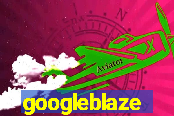 googleblaze
