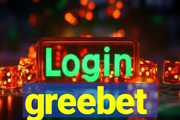 greebet