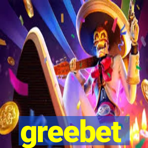 greebet
