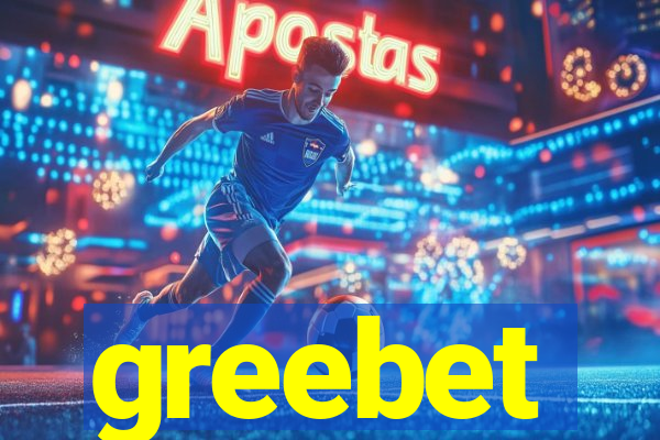 greebet