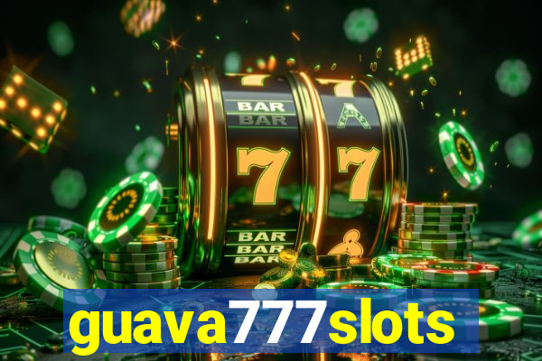 guava777slots