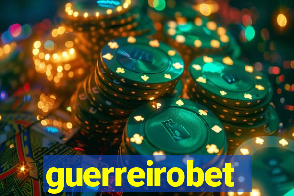 guerreirobet