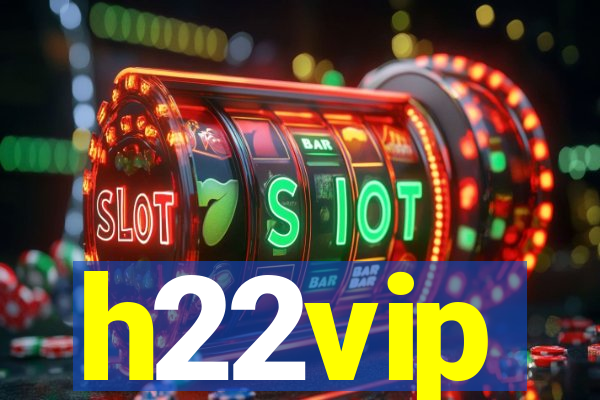 h22vip