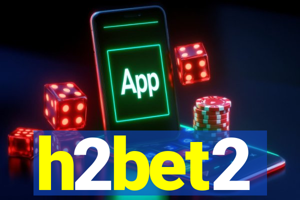 h2bet2