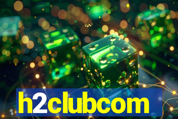 h2clubcom