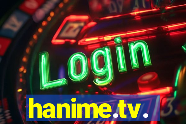 hanime.tv.