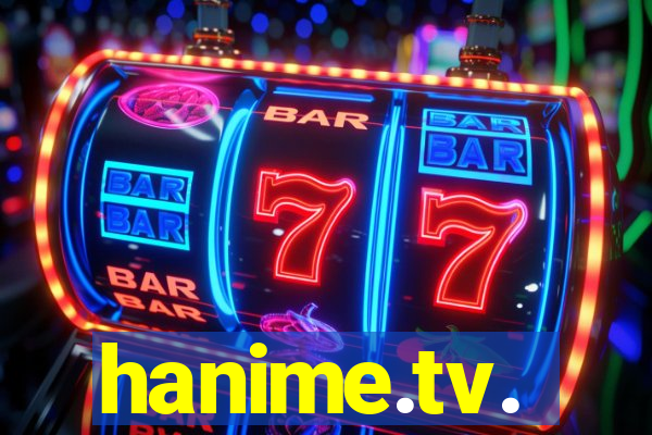hanime.tv.