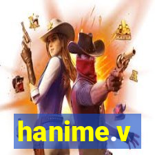 hanime.v