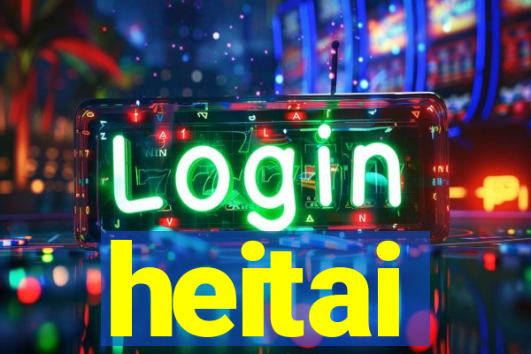 heitai