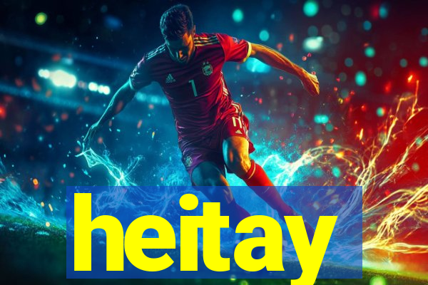 heitay