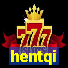 hentqi