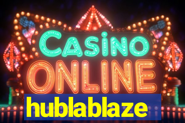 hublablaze