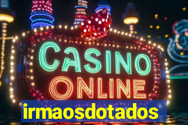 irmaosdotados