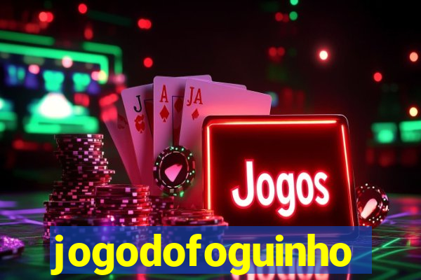jogodofoguinho