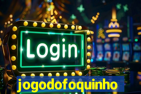 jogodofoquinho