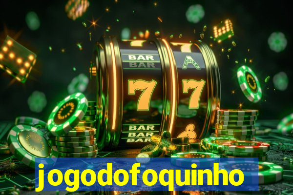 jogodofoquinho