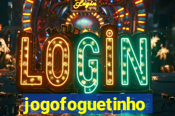 jogofoguetinho