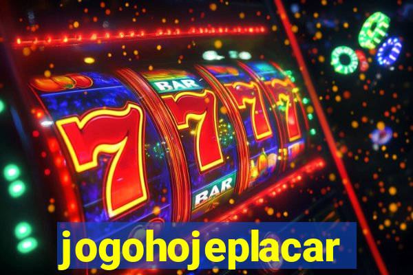 jogohojeplacar