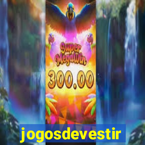 jogosdevestir