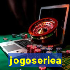 jogoseriea