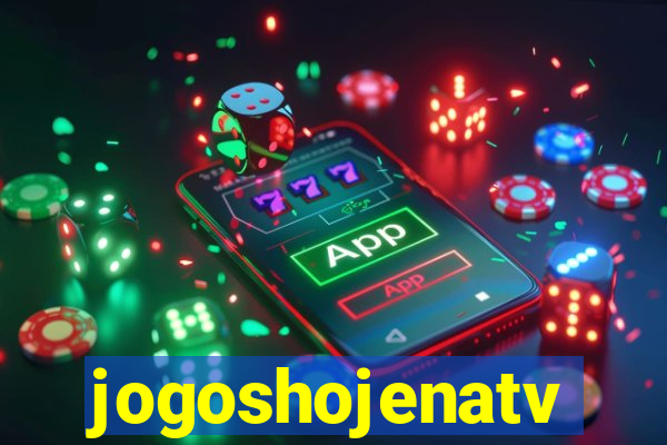 jogoshojenatv