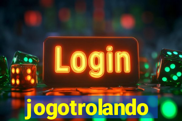 jogotrolando