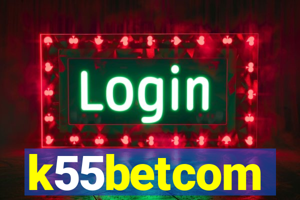 k55betcom