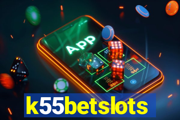 k55betslots